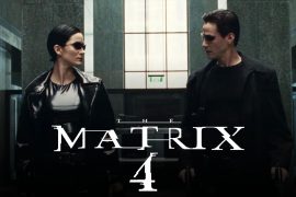 The Matrix 4 Teaser Trailer, Release Date, Cast, Website