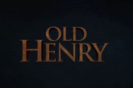 Old Henry Trailer, Release Date, Streaming, Cast