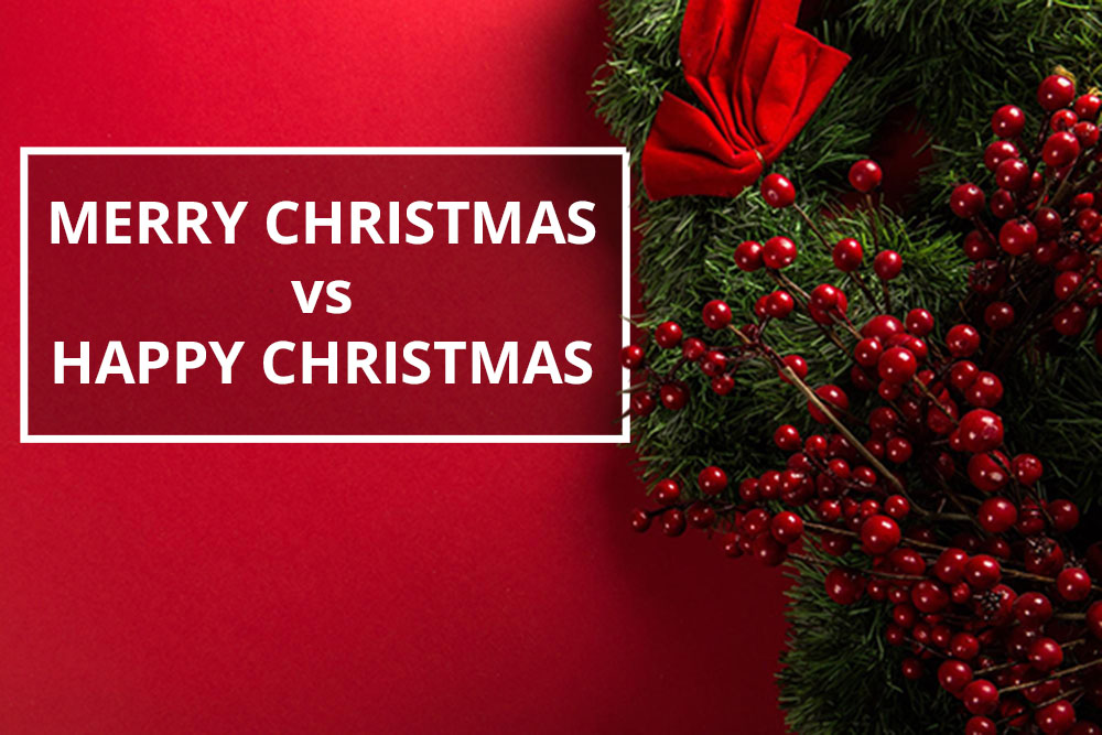 Merry Christmas vs Happy Christmas