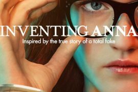 Is Inventing Anna a true story? How many episodes is Inventing Anna? Who is Vivian from Inventing Anna? Who wrote Inventing Anna?