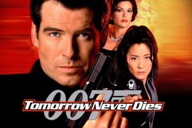 Why is it called Tomorrow Never Dies? Was Tomorrow Never Dies a good movie?