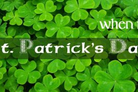 Is St Patrick’s Day Always On March 17? Why Do We Celebrate St Patrick’s Day? What Time Does The St Patrick Parade Start In Savannah Ga?