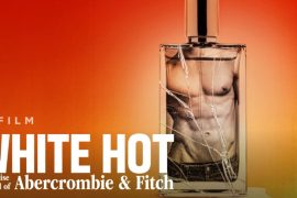 Abercrombie and Fitch: What is the Abercrombie documentary about?