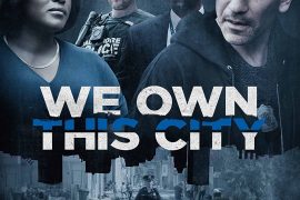 Is We Own This City a true story? What is We Own This City based on?