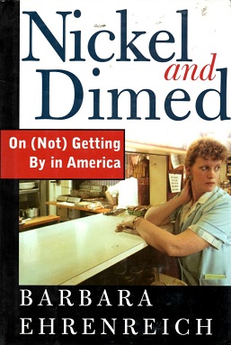 Nickel and Dimed by Barbara Ehrenreich