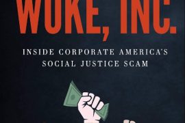 Who wrote woke Inc? What does woke Inc stand for?