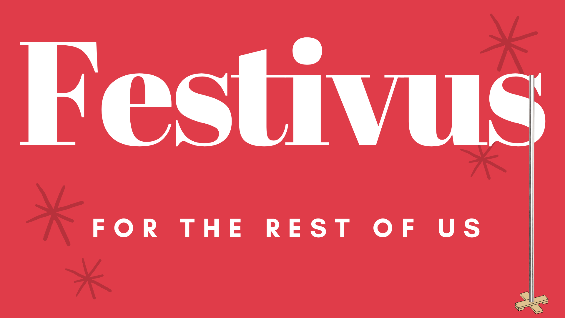 How does Festivus end? What is Festivus Friday?