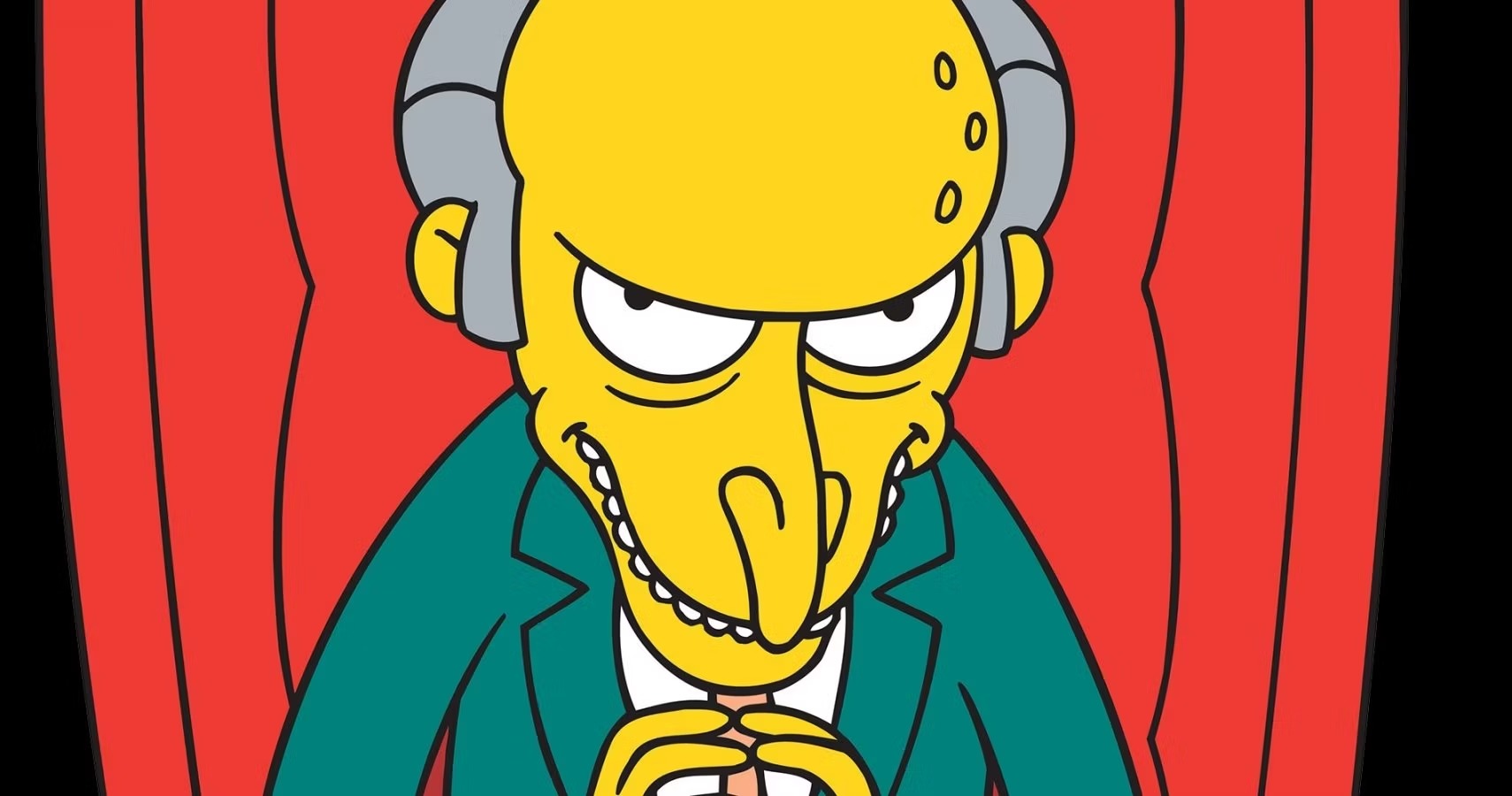 What does Mr. Burns say?
