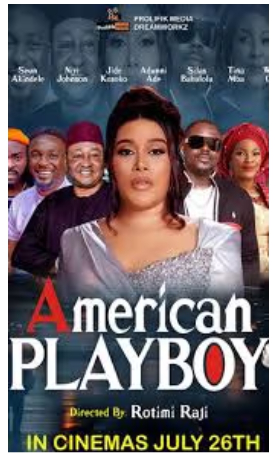Tina Mba and Adunni Ade Lead Star-Studded Cast in Rotimi Raji’s Highly Anticipated Film “American Playboy”